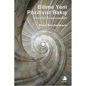 Bilime Yeni Pozitivist Bakış Istanbul Konferansları Hans Reichenbach