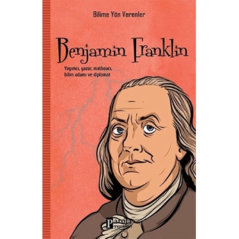 Bilime Yön Verenler: Benjamin Franklin M. Murat Sezer