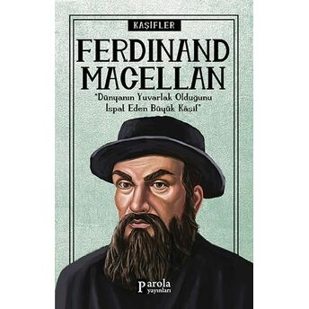 Bilime Yön Verenler: Ferdinand Macellan Turan Tektaş