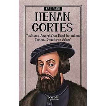 Bilime Yön Verenler: Hernan Cortes Turan Tektaş