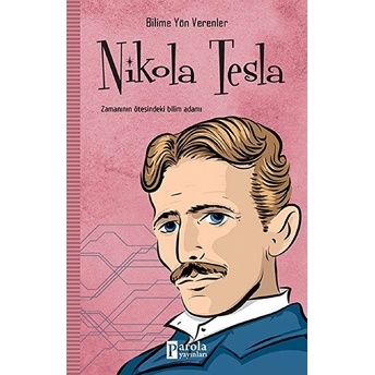 Bilime Yön Verenler: Nikola Tesla M. Murat Sezer