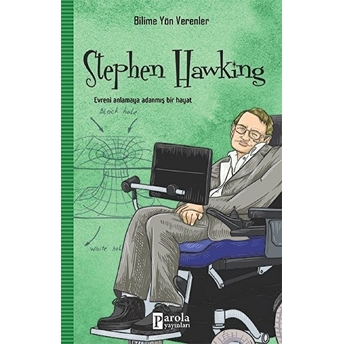 Bilime Yön Verenler: Stephan Hawking M. Murat Sezer