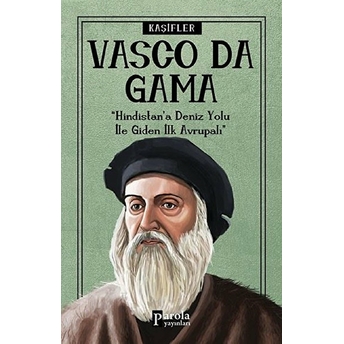 Bilime Yön Verenler: Vasco Da Gama Turan Tektaş