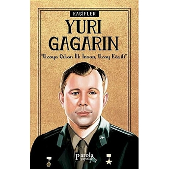 Bilime Yön Verenler: Yuri Gagarin Turan Tektaş