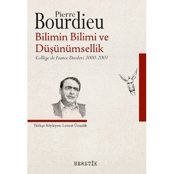 Bilimin Bilimi Ve Düşünümsellik Pierre Bourdieu