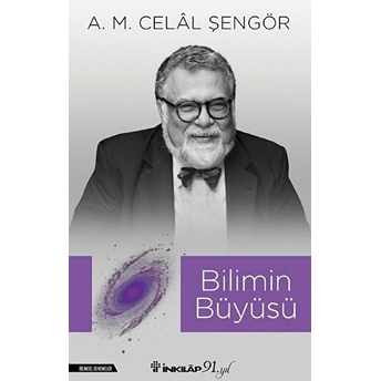 Bilimin Büyüsü Ali Mehmet Celal Şengör