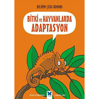 Bilimin Çizgi Romanı - Bitki Ve Hayvanlarda Adaptasyon Joseph Midthun, Samuel Hiti