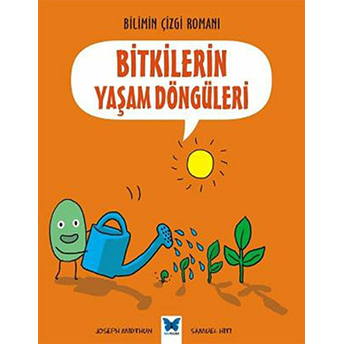 Bilimin Çizgi Romanı - Bitkilerin Yaşam Döngüleri Joseph Midthun, Samuel Hiti