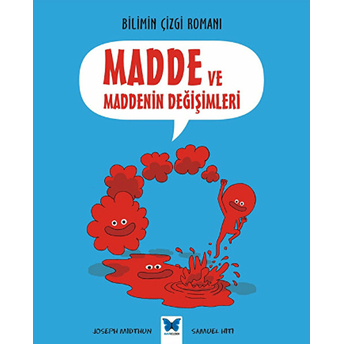 Bilimin Çizgi Romanı - Madde Ve Maddenin Değişimleri Joseph Midthun