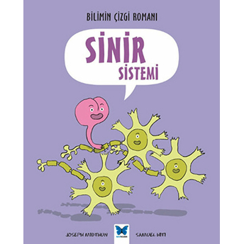 Bilimin Çizgi Romanı - Sinir Sistemi Samuel Hiti - Joseph Midthun