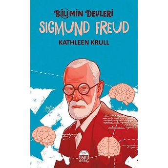 Bilimin Devleri: Sigmund Freud - Kathleen Krull