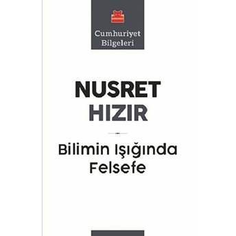 Bilimin Işığında Felsefe Nusret Hızır