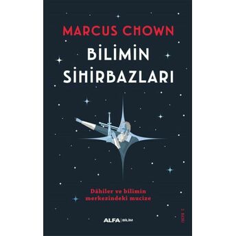 Bilimin Sihirbazları - Dahiler Ve Bilimin Merkezindeki Mucize Marcus Chown