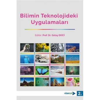 Bilimin Teknolojideki Uygulamaları Gülay Ekici