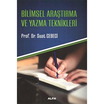 Bilimsel Araştırma Ve Yazma Teknikleri Suat Cebeci