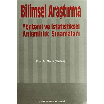 Bilimsel Araştırma Yöntemi Ve Istatistiksel Anlamlılık Sınamaları