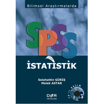 Bilimsel Araştırmalarda Spss Ile Istatistik Selahattin Güriş