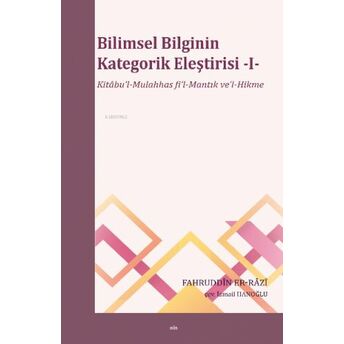 Bilimsel Bilginin Kategorik Eleştirisi -I- Fahruddin Er-Razi