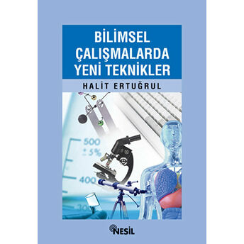 Bilimsel Çalışmalarda Yeni Teknikler Halit Ertuğrul