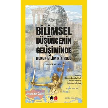 Bilimsel Düşüncenin Gelişiminde Hukuk Biliminin Rolü Önder Keskin