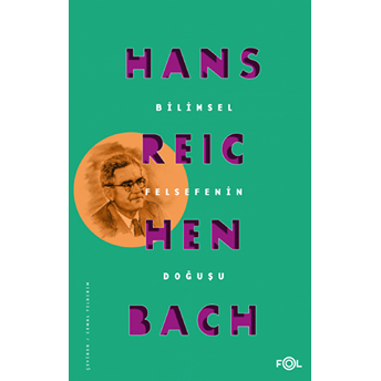 Bilimsel Felsefenin Doğuşu Hans Reichenbach