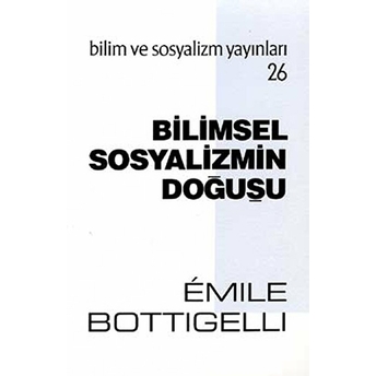 Bilimsel Sosyalizmin Doğuşu - Kenan Somer