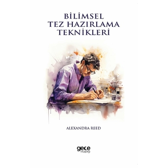 Bilimsel Tez Hazırlama Teknikleri Alexandra Reed