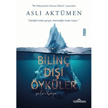 Bilinç Dışı Öyküler Aslı Aktümen