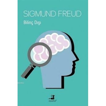 Bilinç Dışı Sigmund Freud