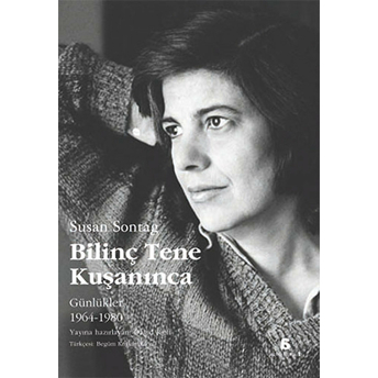 Bilinç Tene Kuşanınca Susan Sontag