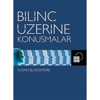 Bilinç Üzerine Konuşmalar Susan Blackmore