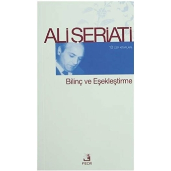 Bilinç Ve Eşekleştirme Ali Şeriati