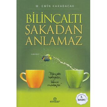 Bilinçaltı Şakadan Anlamaz M. Emin Karabacak