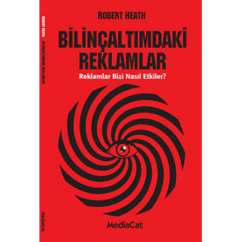 Bilinçaltımdaki Reklamlar Robert Heath