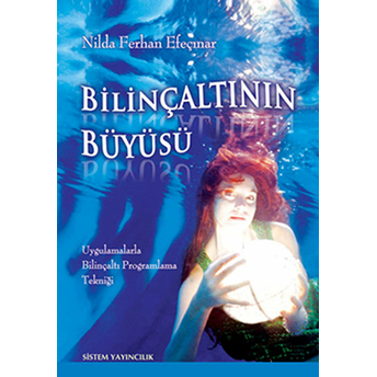 Bilinçaltının Büyüsü Nilda Ferhan Efeçınar