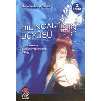 Bilinçaltının Büyüsü Nilda Ferhan Efeçınar