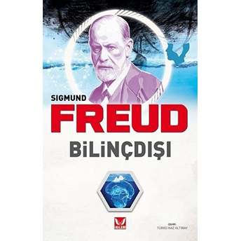 Bilinçdışı - Sigmund Freud