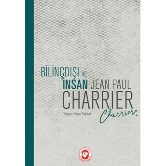 Bilinçdışı Ve Insan Jean Paul Charrier