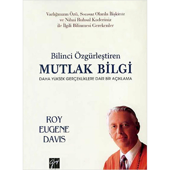 Bilinci Özgürleştiren Mutlak Bilgi Roy Eugene Davis