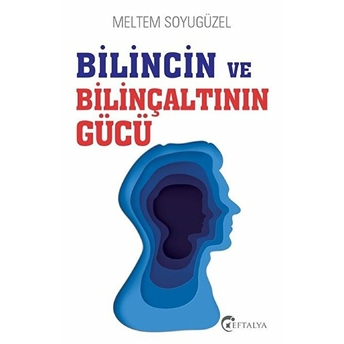 Bilincin Ve Bilinçaltının Gücü Meltem Soyugüzel