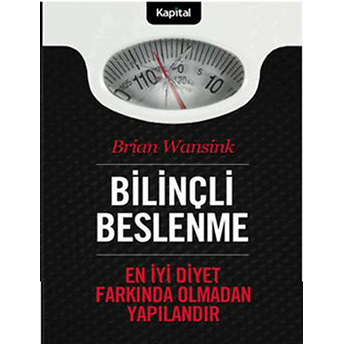 Bilinçli Beslenme Brian Wansink