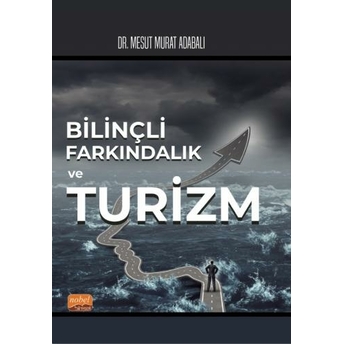 Bilinçli Farkındalık Ve Turizm Mesut Murat Adabalı