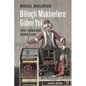 Bilinçli Makinelere Giden Yol Michael Wooldridge