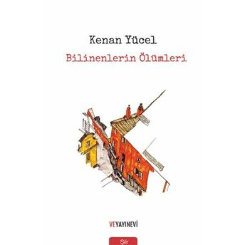 Bilinenlerin Ölümleri Kenan Yücel