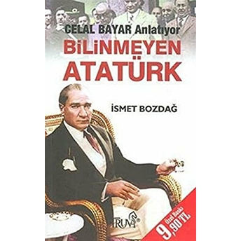 Bilinmeyen Atatürk Cep Boy Ismet Bozdağ