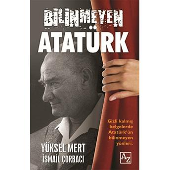 Bilinmeyen Atatürk Ismail Çorbacı