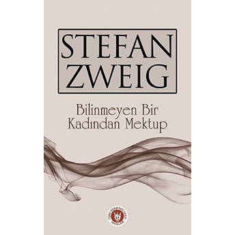 Bilinmeyen Bir Kadından Mektup Stefan Zweig