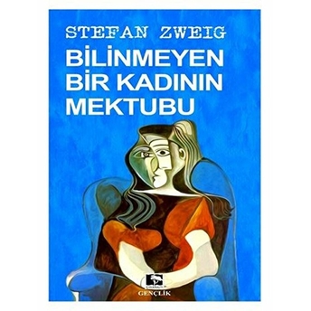 Bilinmeyen Bir Kadının Mektubu Stefan Zweig