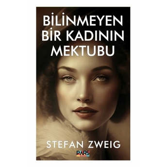 Bilinmeyen Bir Kadının Mektubu Stefan Zweıg