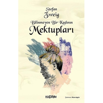 Bilinmeyen Bir Kadının Mektupları Stefan Zweig